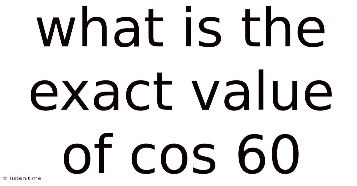 What Is The Exact Value Of Cos 60