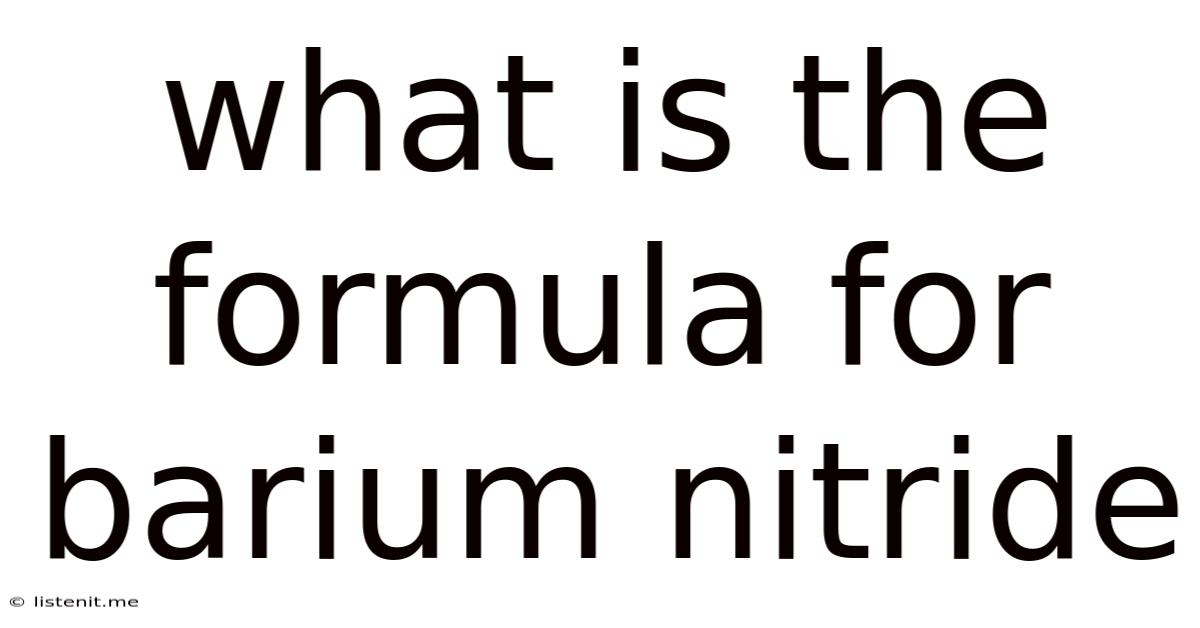 What Is The Formula For Barium Nitride