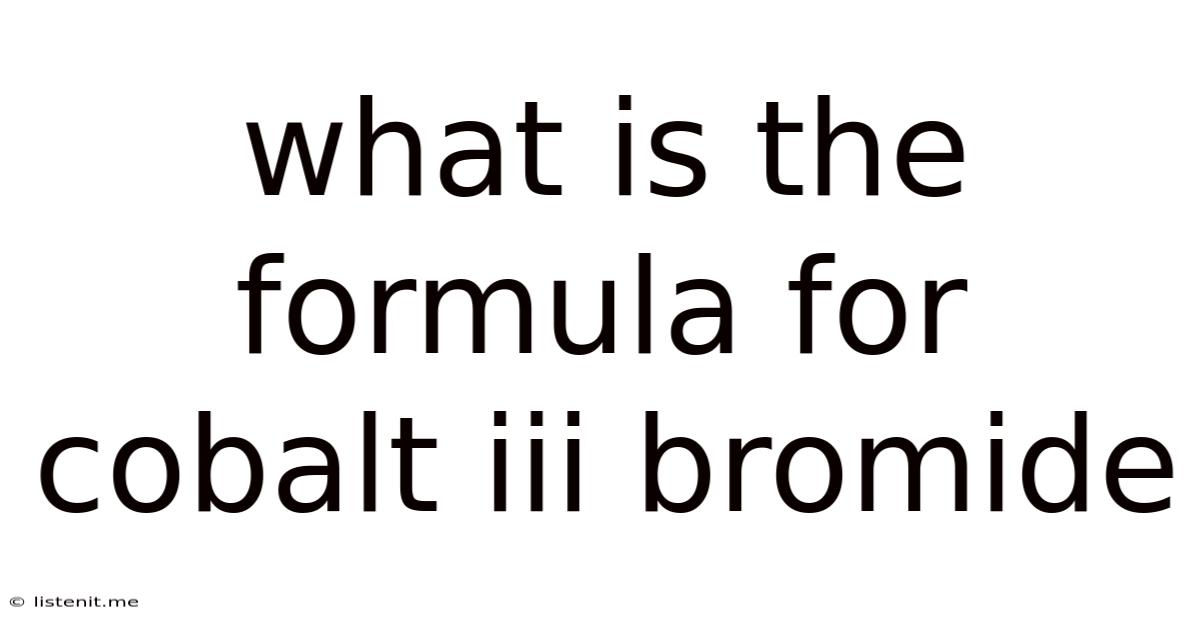 What Is The Formula For Cobalt Iii Bromide