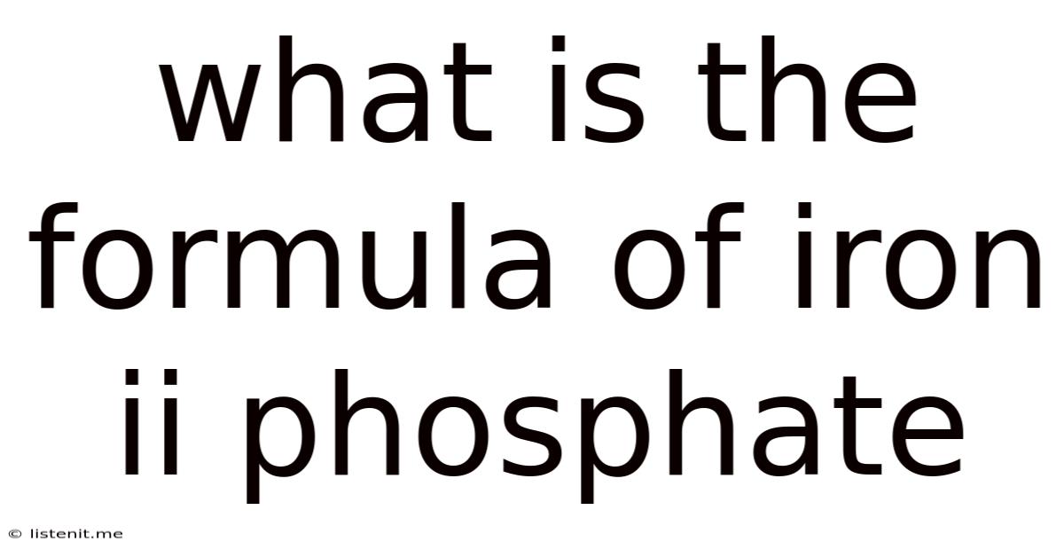 What Is The Formula Of Iron Ii Phosphate