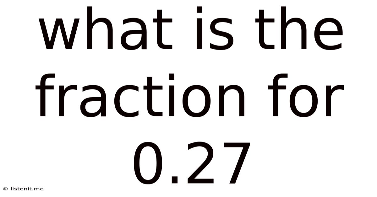 What Is The Fraction For 0.27