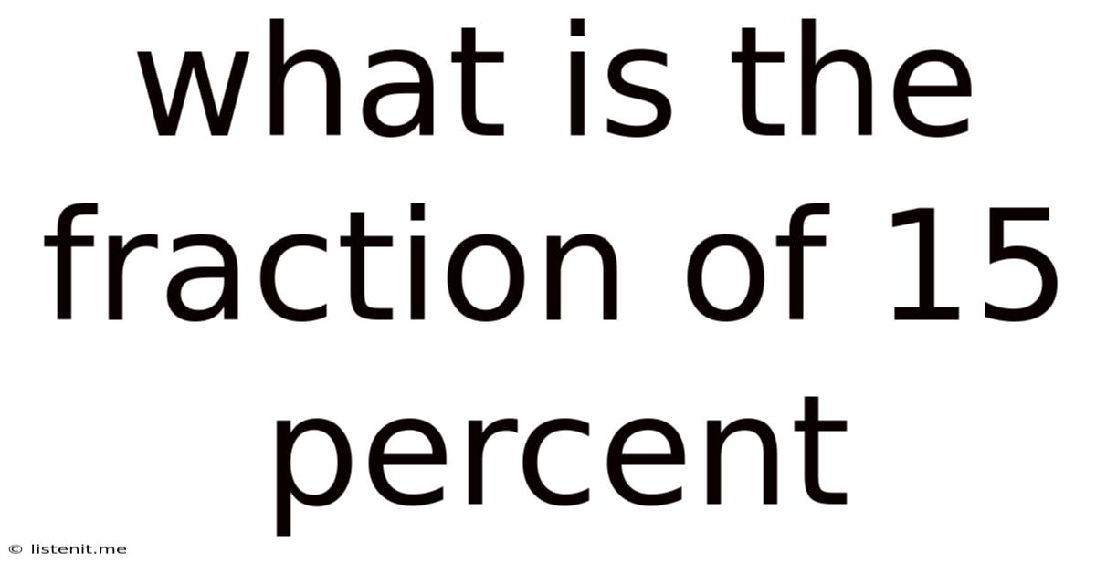 What Is The Fraction Of 15 Percent
