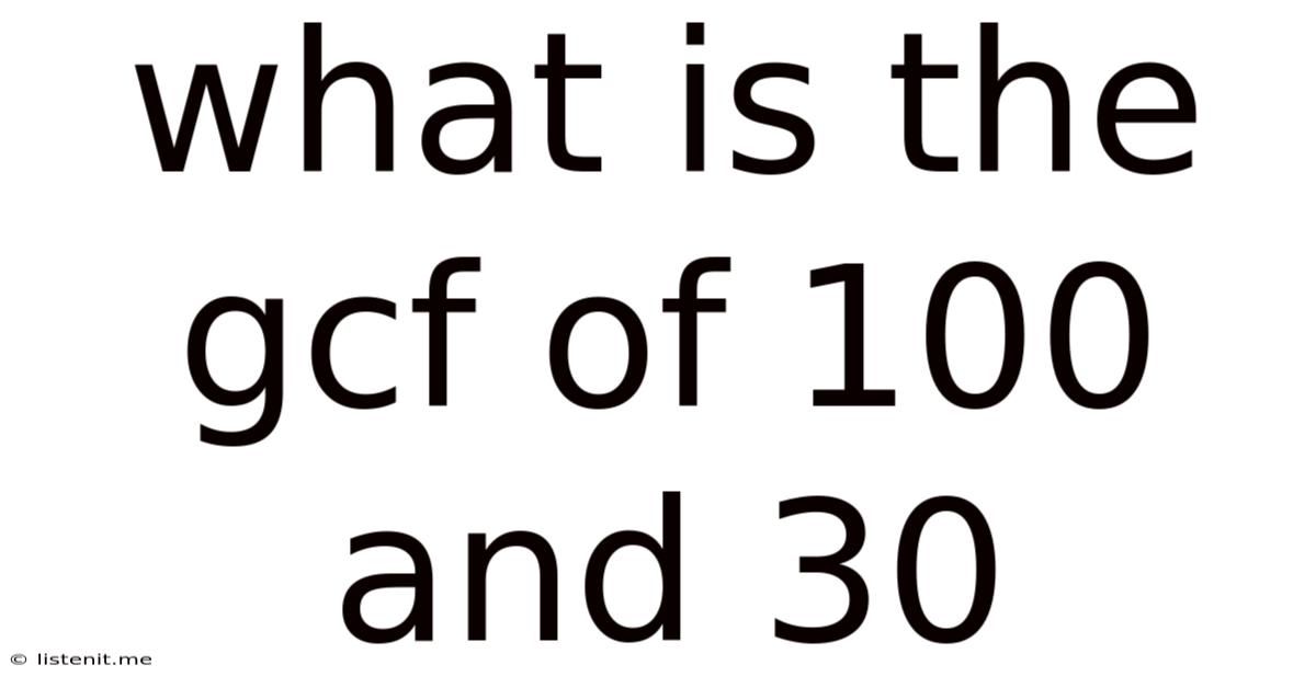What Is The Gcf Of 100 And 30