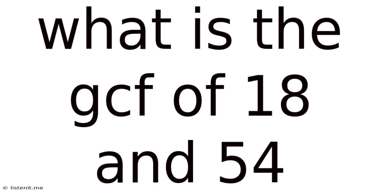 What Is The Gcf Of 18 And 54