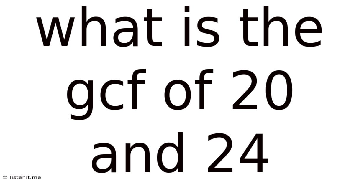 What Is The Gcf Of 20 And 24