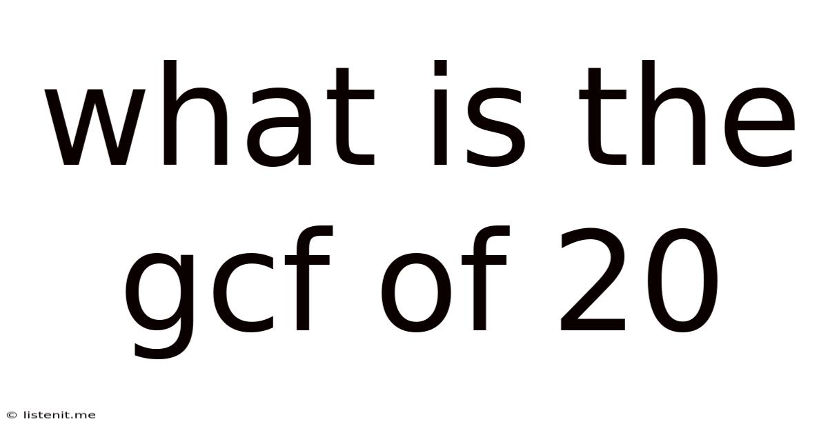 What Is The Gcf Of 20