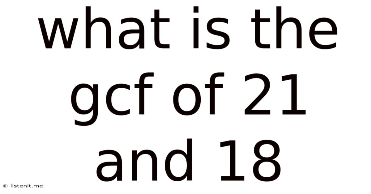 What Is The Gcf Of 21 And 18