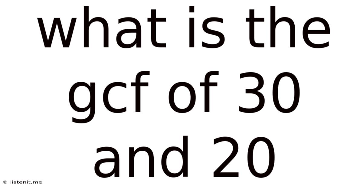 What Is The Gcf Of 30 And 20