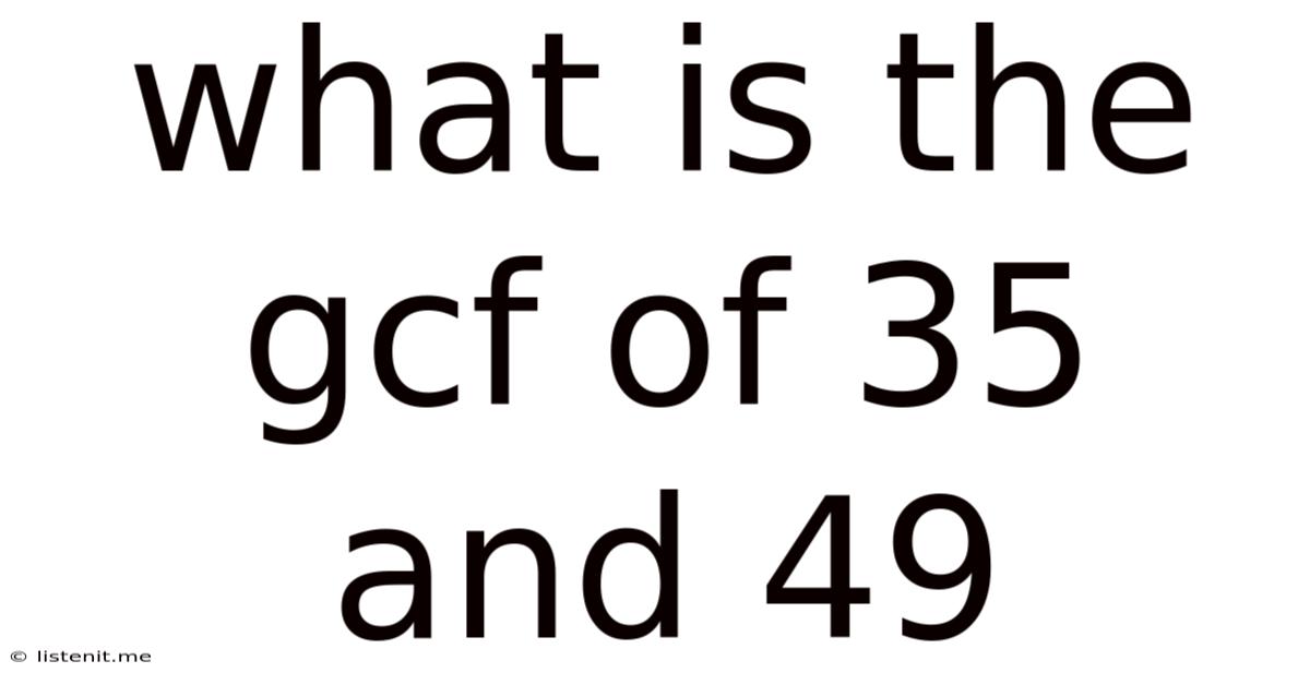 What Is The Gcf Of 35 And 49