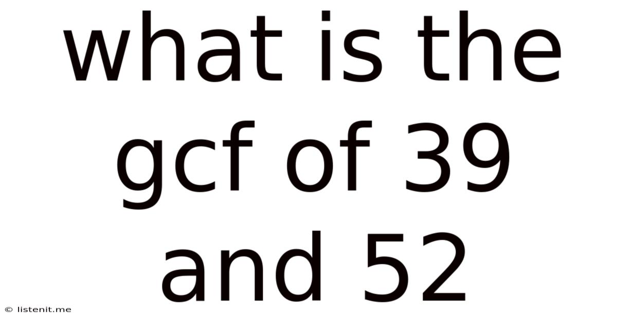 What Is The Gcf Of 39 And 52