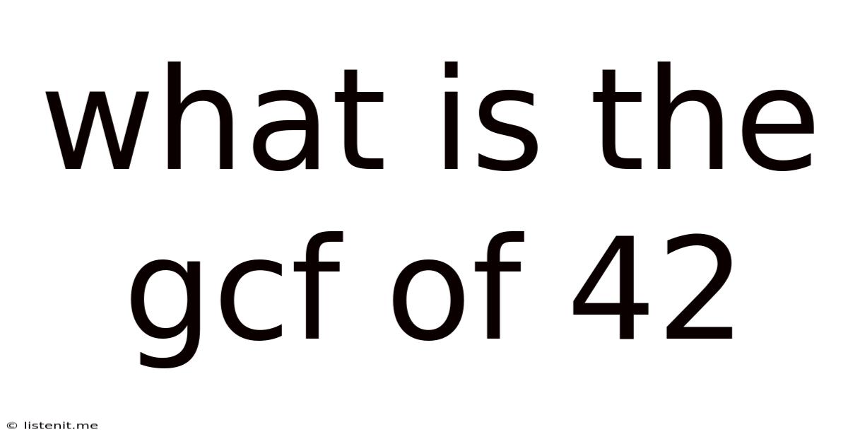 What Is The Gcf Of 42