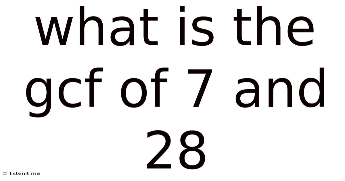What Is The Gcf Of 7 And 28