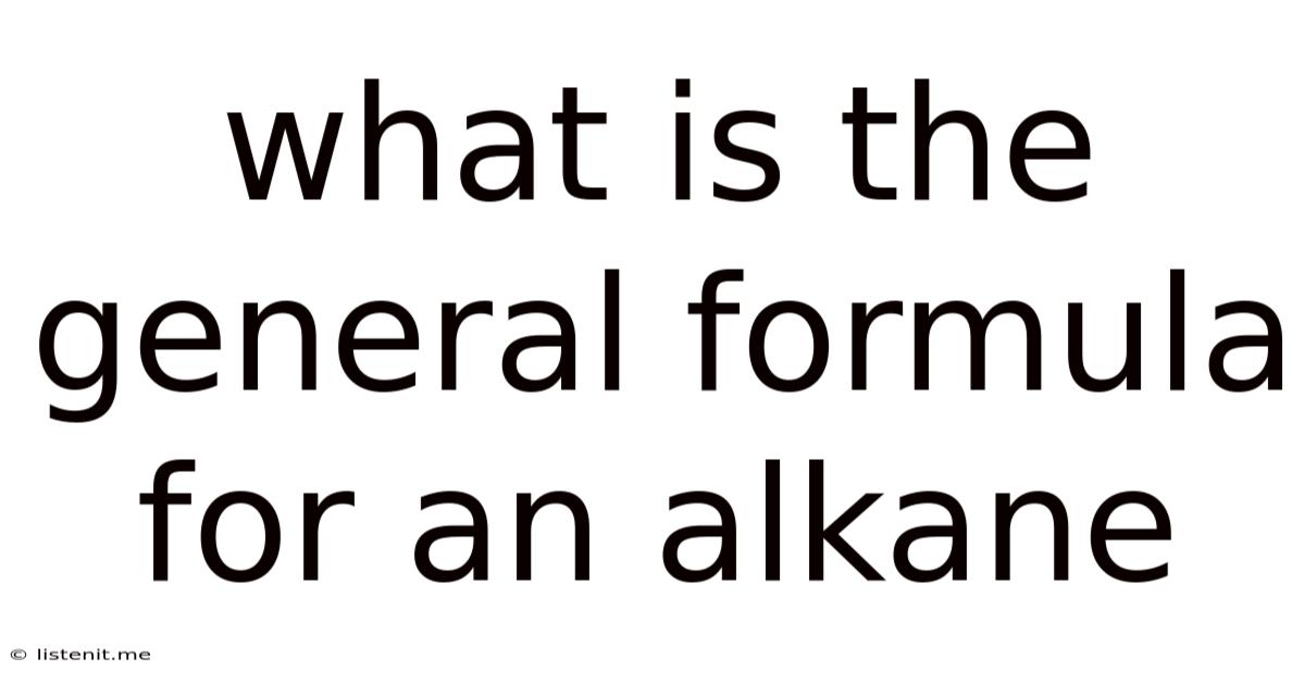 What Is The General Formula For An Alkane