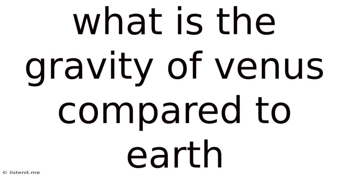 What Is The Gravity Of Venus Compared To Earth