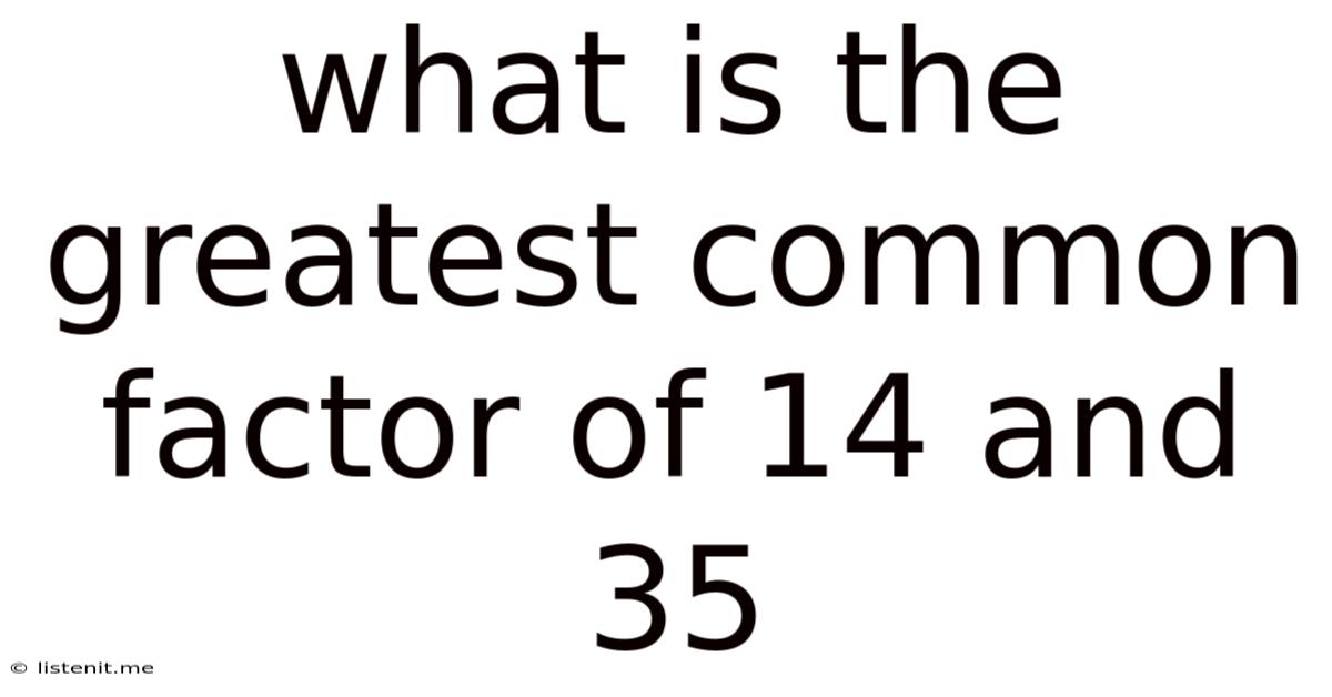 What Is The Greatest Common Factor Of 14 And 35