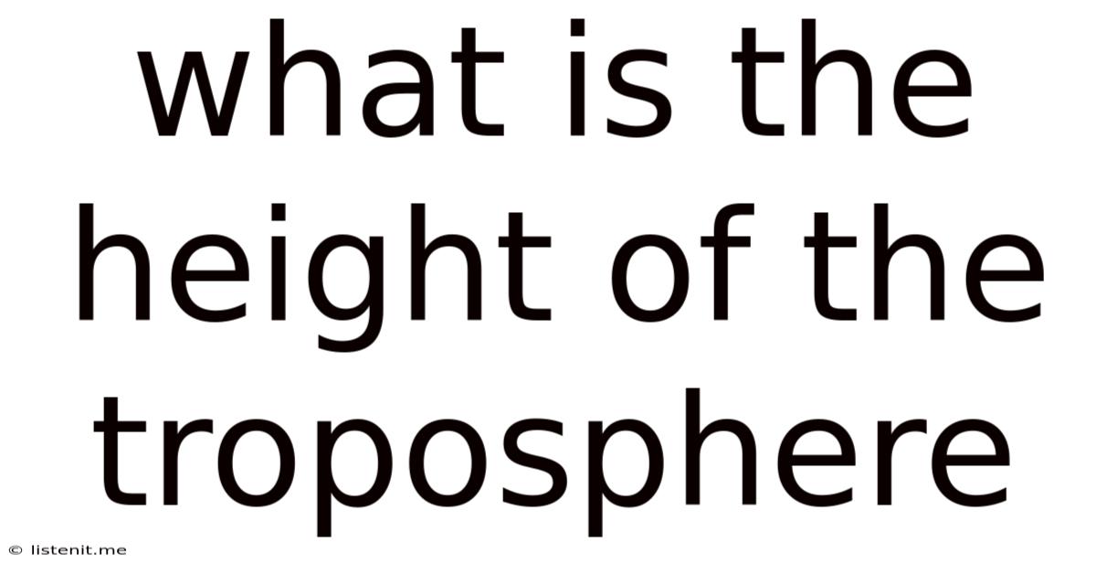 What Is The Height Of The Troposphere