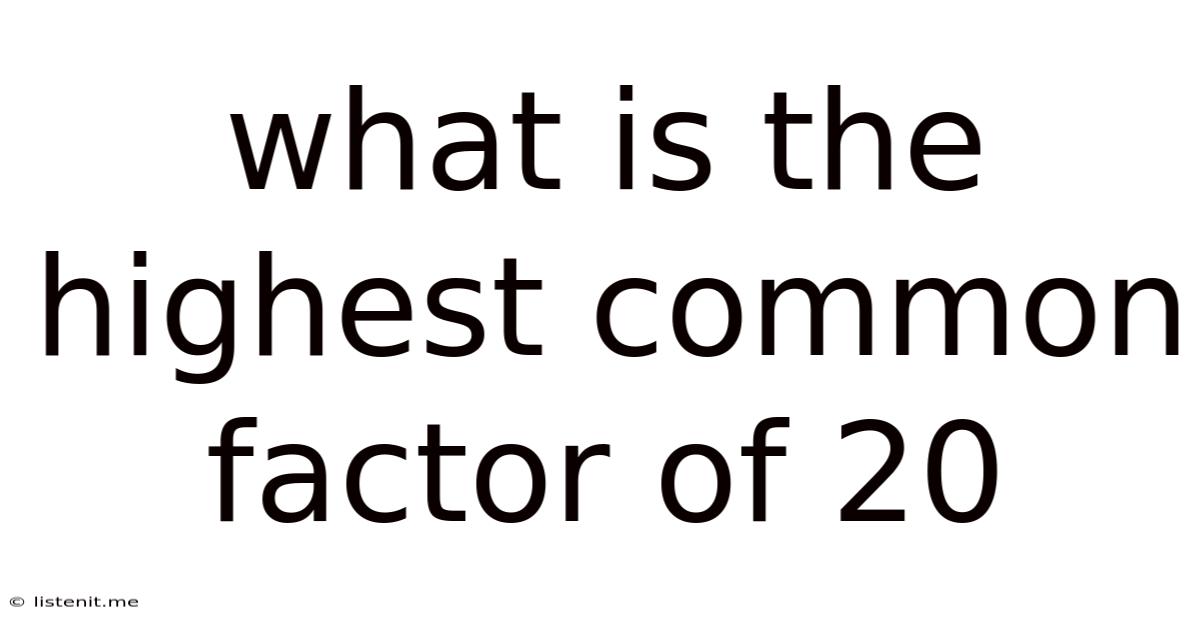 What Is The Highest Common Factor Of 20
