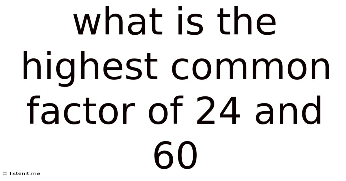 What Is The Highest Common Factor Of 24 And 60