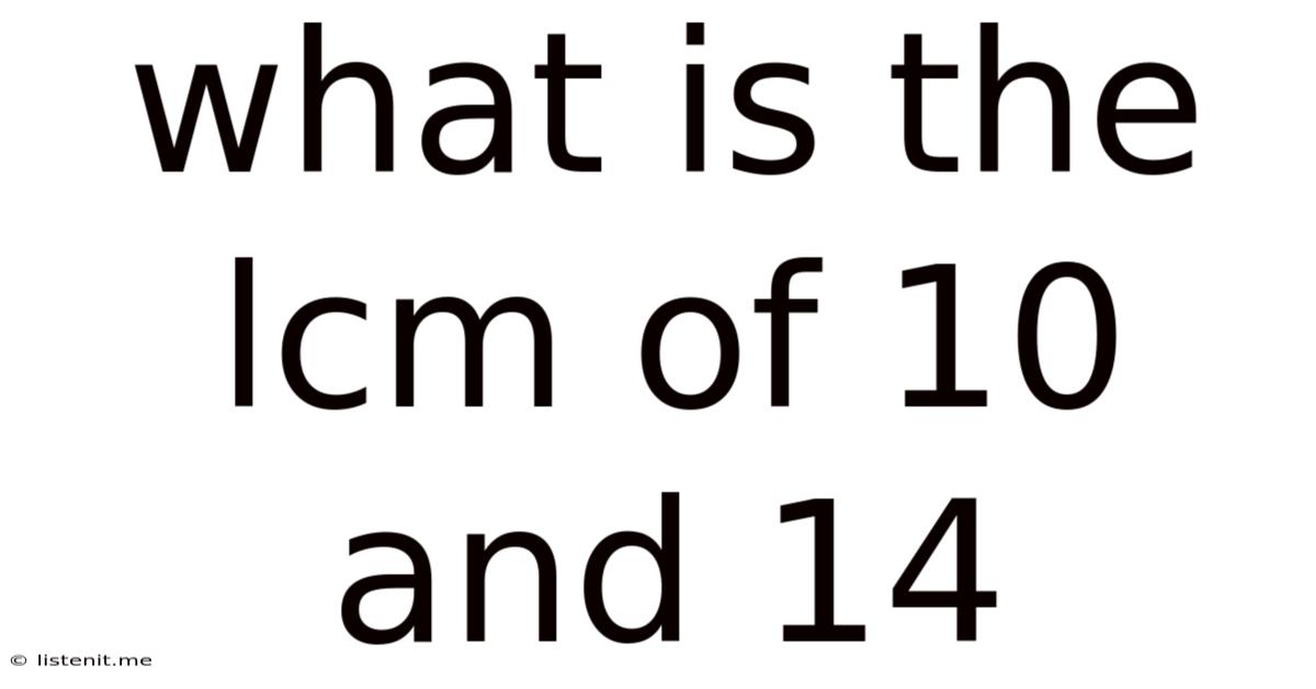 What Is The Lcm Of 10 And 14