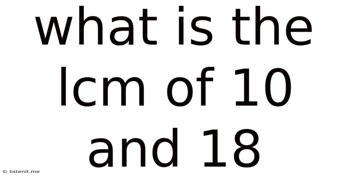What Is The Lcm Of 10 And 18