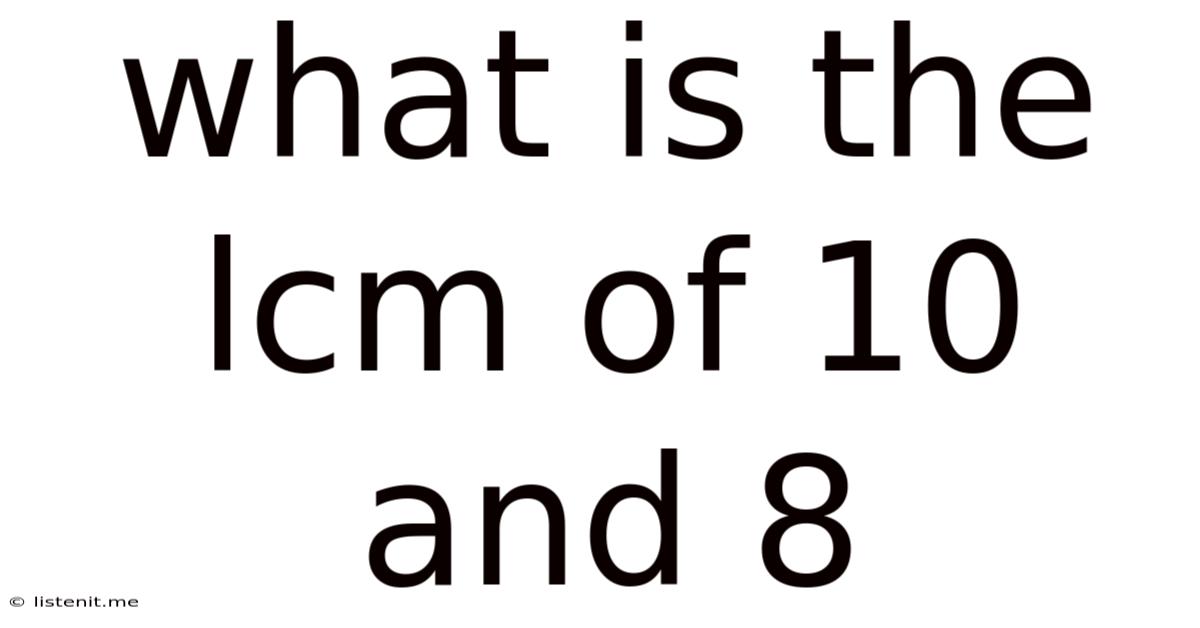 What Is The Lcm Of 10 And 8