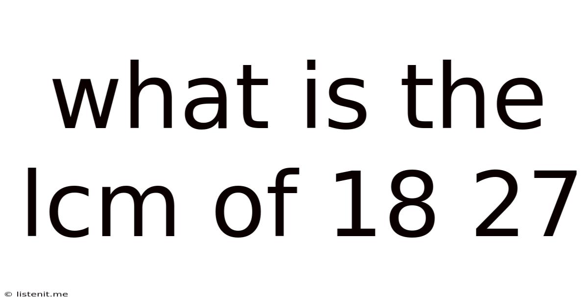 What Is The Lcm Of 18 27