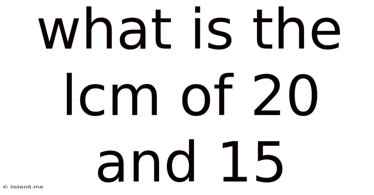What Is The Lcm Of 20 And 15