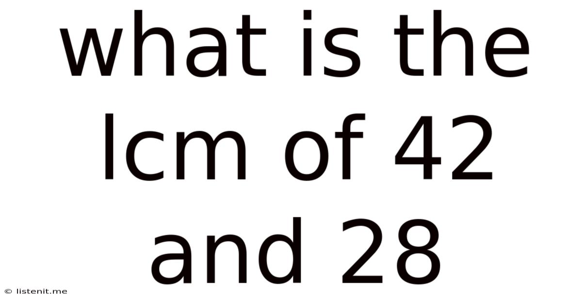 What Is The Lcm Of 42 And 28