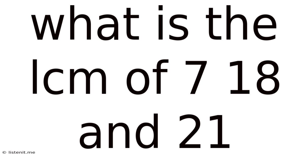 What Is The Lcm Of 7 18 And 21