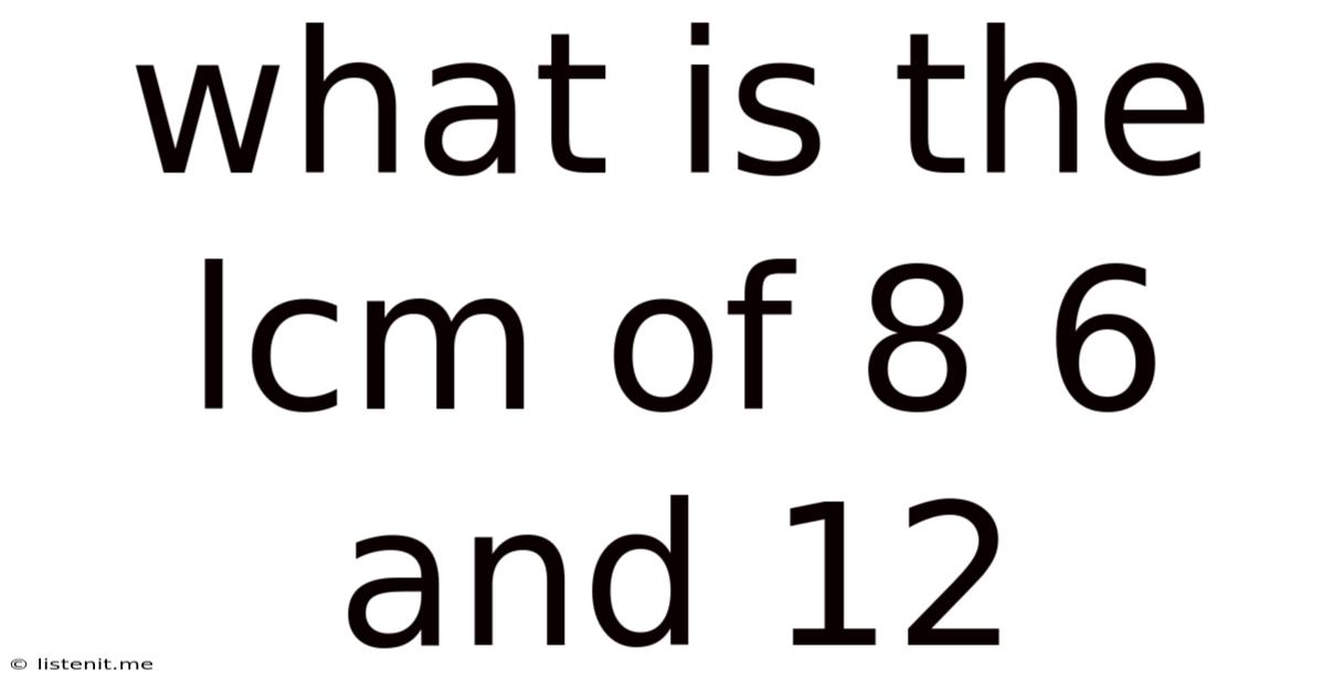 What Is The Lcm Of 8 6 And 12