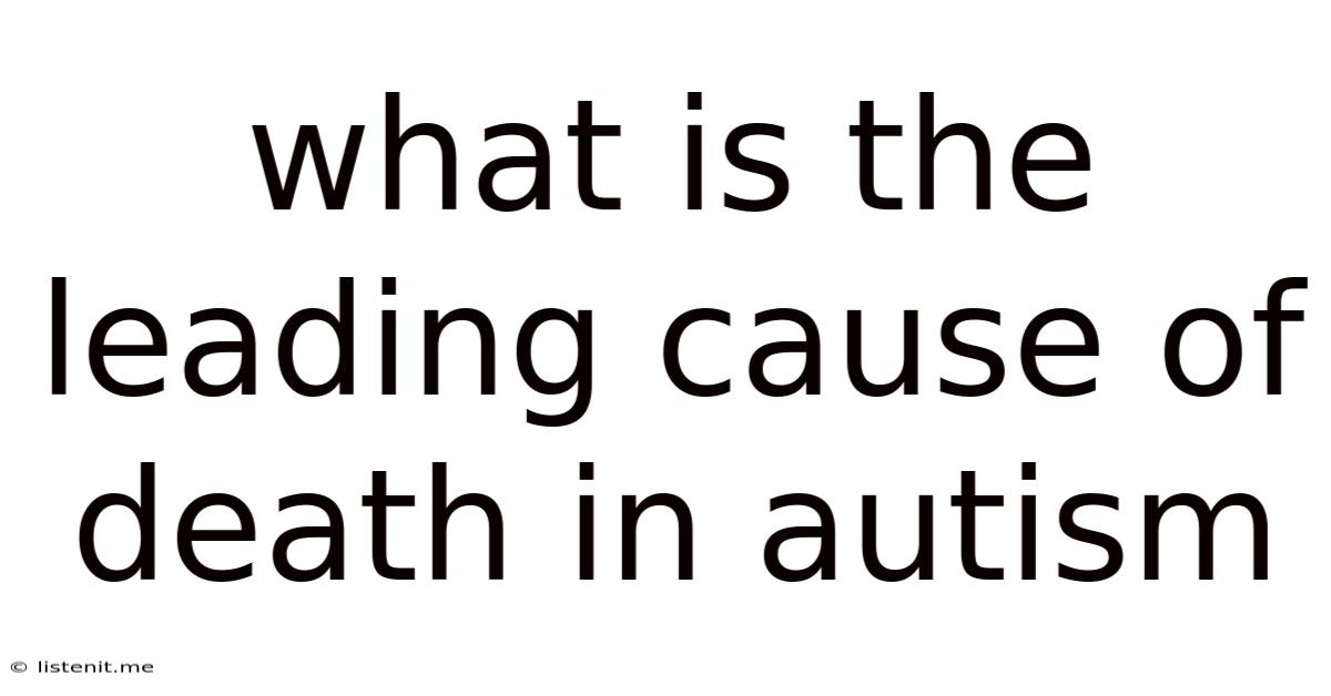What Is The Leading Cause Of Death In Autism