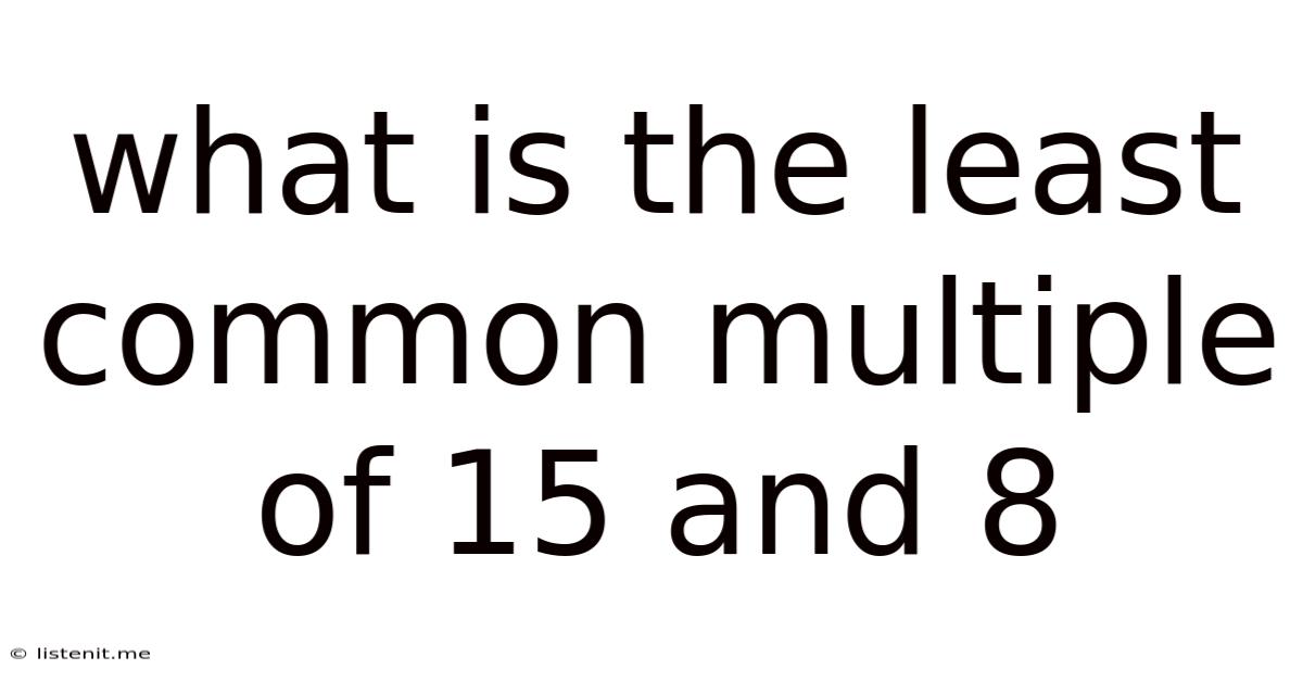 What Is The Least Common Multiple Of 15 And 8