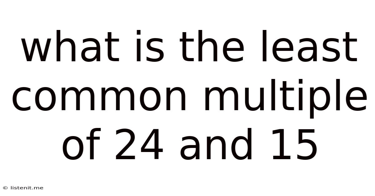 What Is The Least Common Multiple Of 24 And 15