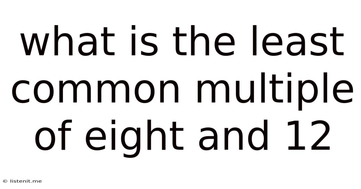 What Is The Least Common Multiple Of Eight And 12