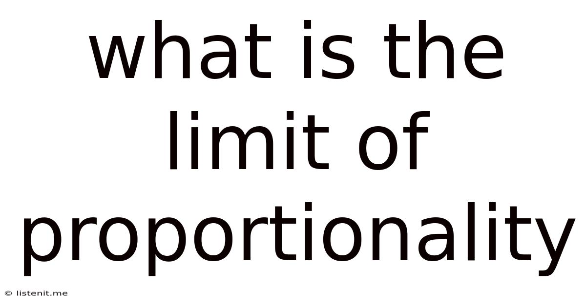 What Is The Limit Of Proportionality