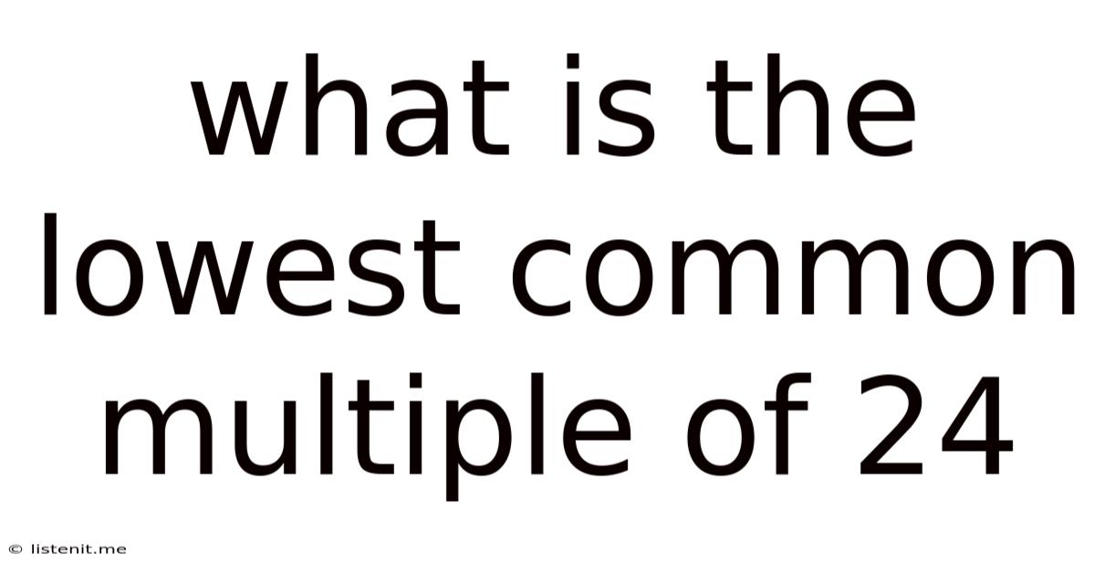 What Is The Lowest Common Multiple Of 24