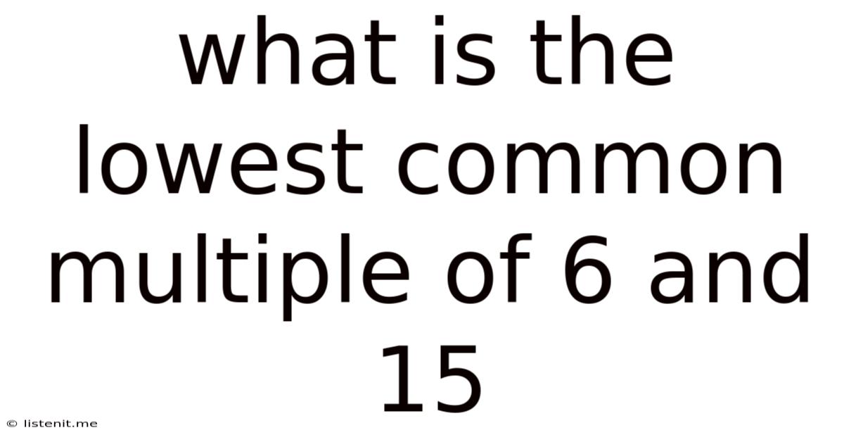 What Is The Lowest Common Multiple Of 6 And 15