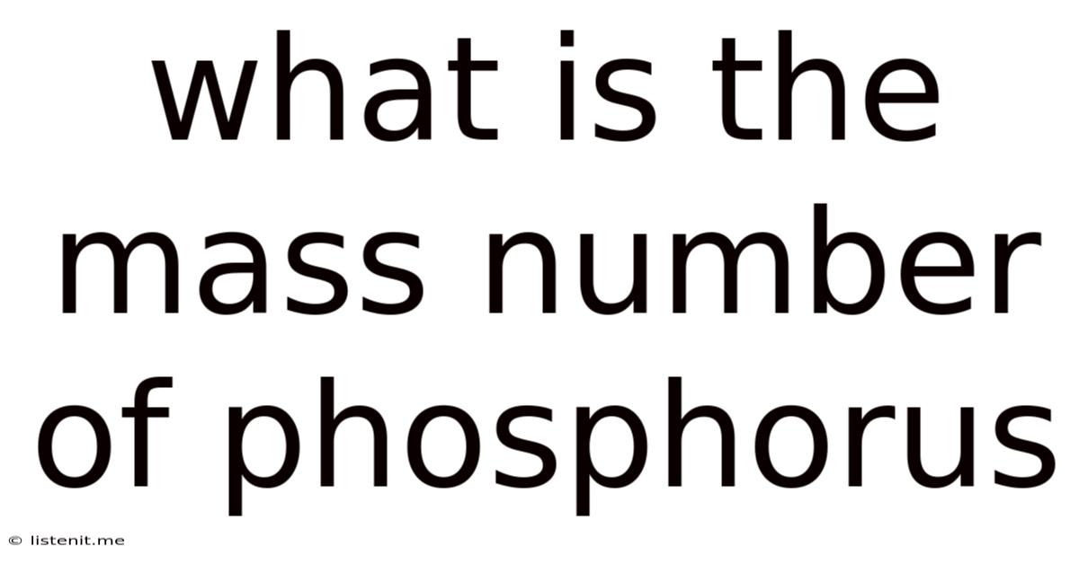 What Is The Mass Number Of Phosphorus