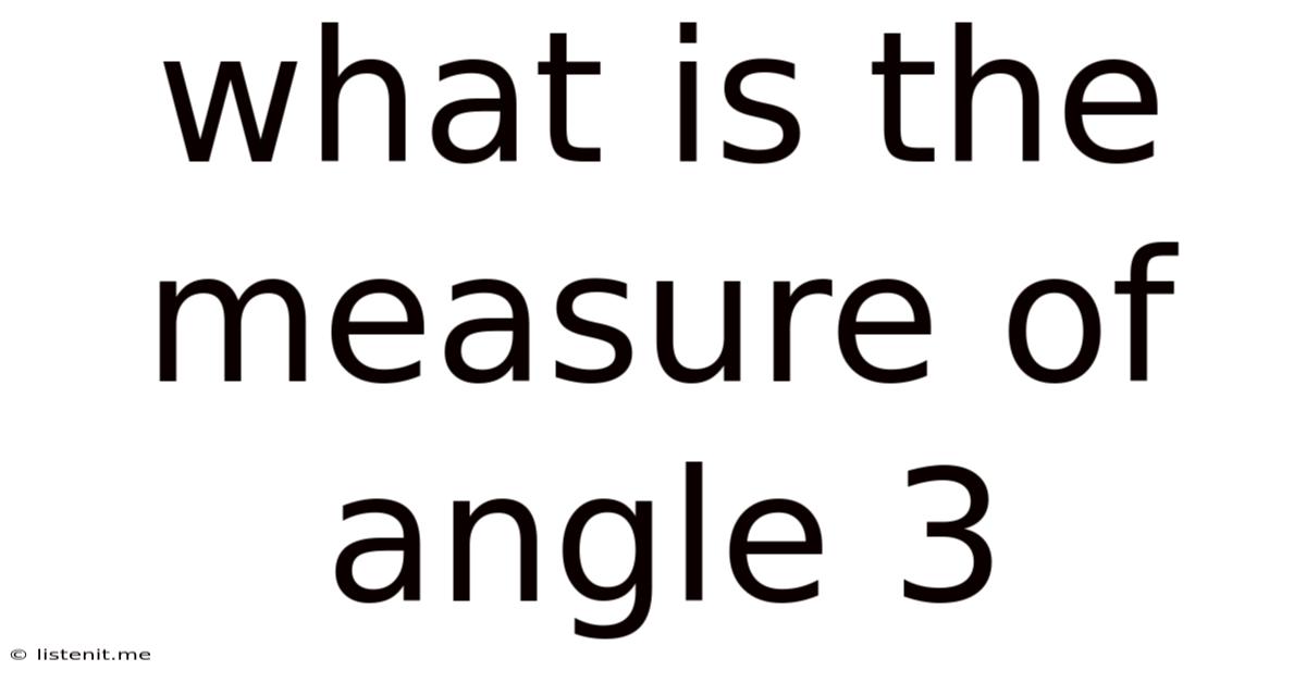 What Is The Measure Of Angle 3