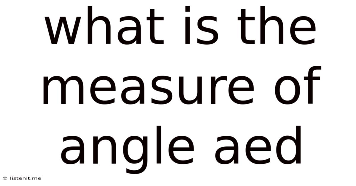 What Is The Measure Of Angle Aed