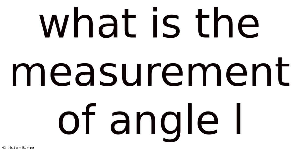 What Is The Measurement Of Angle L