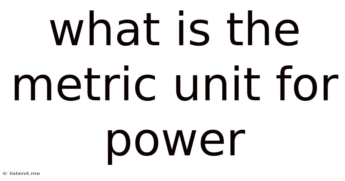 What Is The Metric Unit For Power