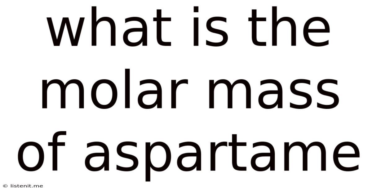 What Is The Molar Mass Of Aspartame