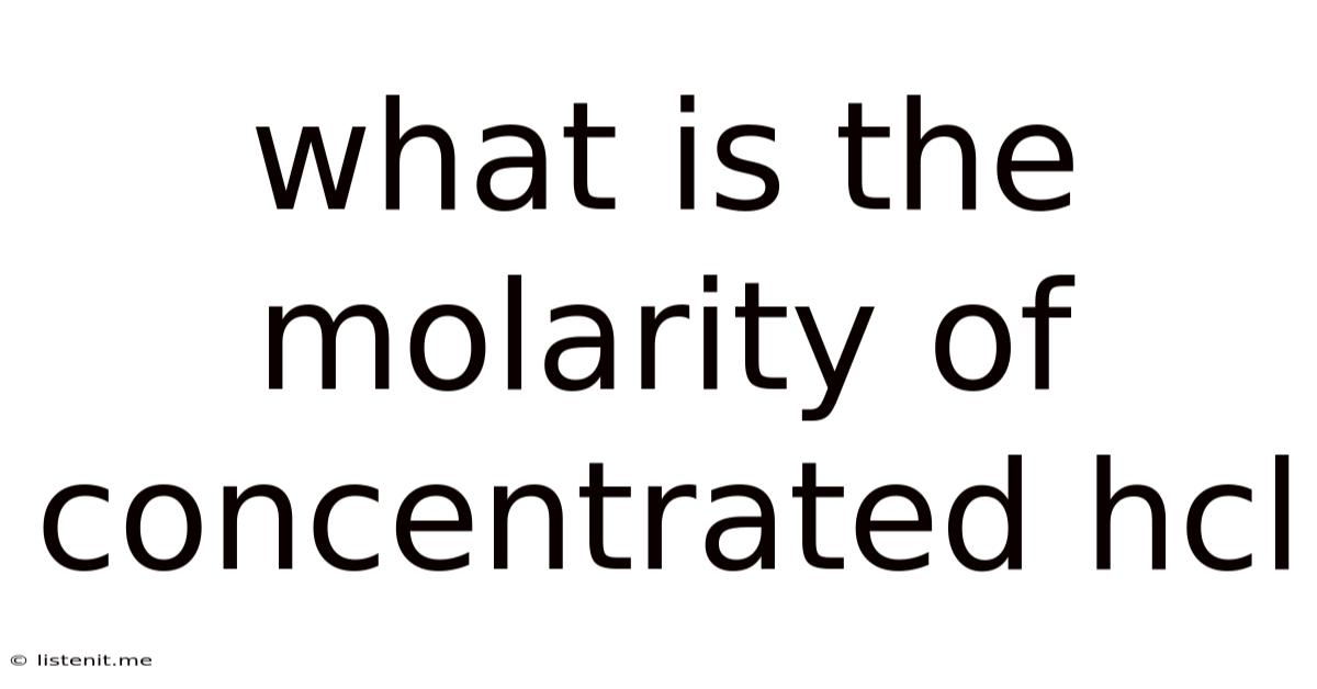 What Is The Molarity Of Concentrated Hcl
