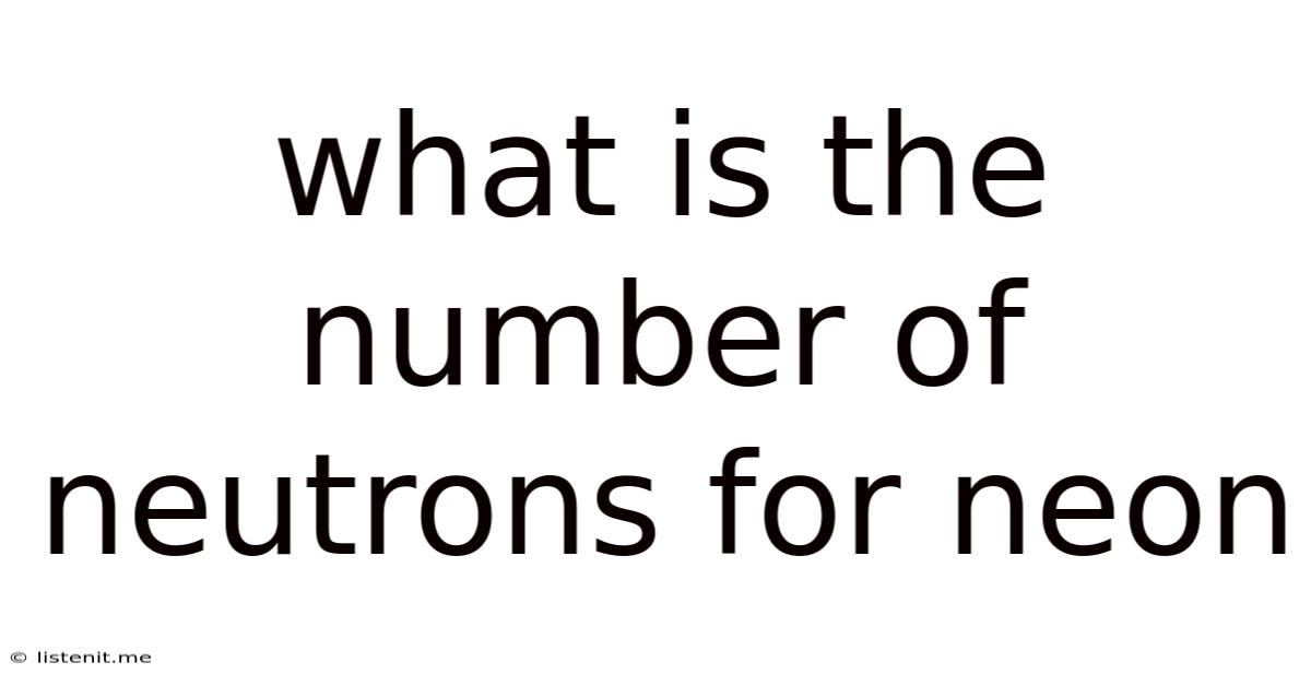 What Is The Number Of Neutrons For Neon