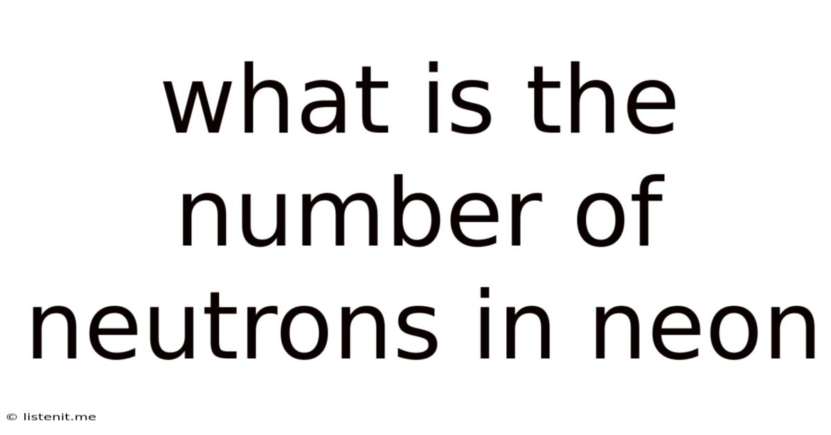What Is The Number Of Neutrons In Neon
