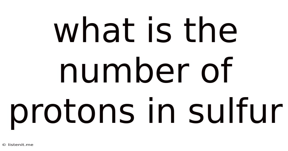 What Is The Number Of Protons In Sulfur