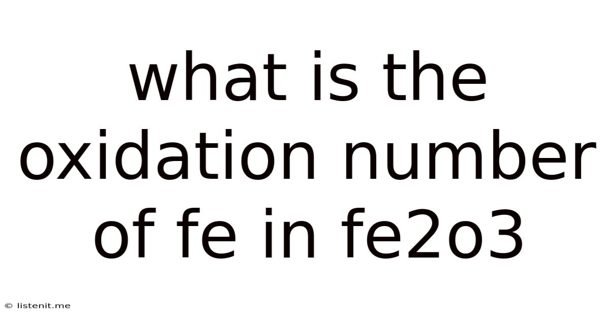 What Is The Oxidation Number Of Fe In Fe2o3