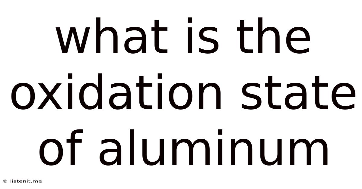 What Is The Oxidation State Of Aluminum