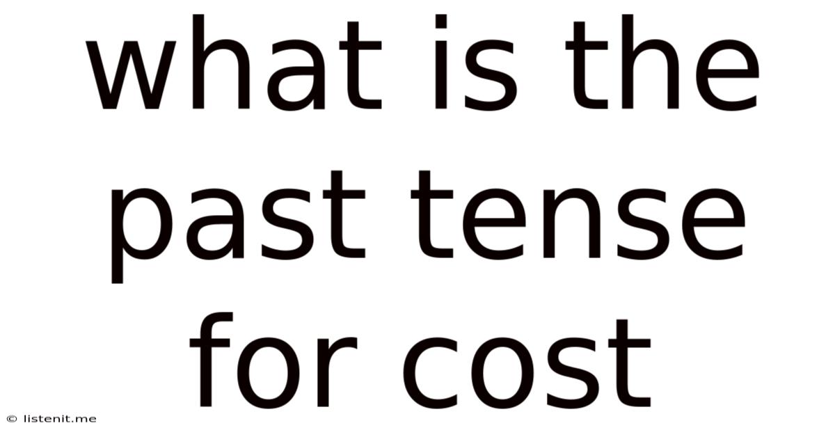 What Is The Past Tense For Cost